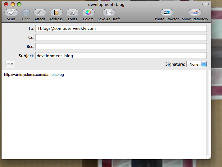 Send an email with https://www.vanirsystems.com/danielsblog as the contents. development-blog as the subject. To ITBlogs@computerweekly.com . Nominations close 31st May 2008.